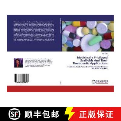 预订 Medicinally Privileged Scaffolds And Their Therapeutic Applications [9786202049863]