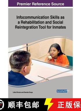 【3-4周达】Infocommunication Skills as a Rehabilitation and Social Reintegration Tool for Inmates [9781522559757]