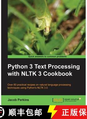 预订 Python 3 Text Processing with NLTK 3 Cookbook: Over 80 practical recipes on natural language pro... [9781782167853]