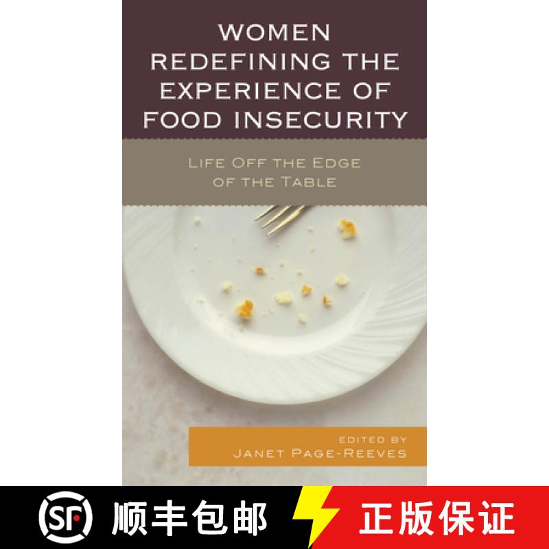 【4周达】Women Redefining the Experience of Food Insecurity : Life Off the Edge of the Table [9780739185261]