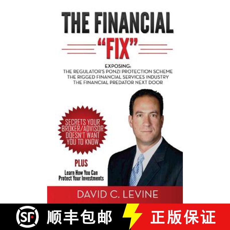 【3-4周达】The Financial Fix: Exposing: The Regulator's Ponzi Protection Scheme; The Rigged Financial... [9781934275085]