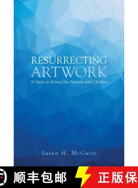 【3-4周达】Resurrecting Artwork: A Guide to Acting Out Artwork with Children [9781646545346]