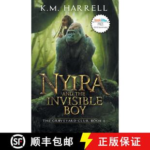 【3-4周达】Nyira and the Invisible Boy: The Graveyard Club, Book I [9780999714416]
