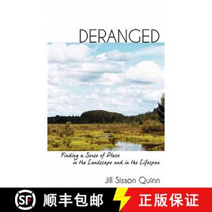 预订 Deranged: Finding a Sense of Place in the Landscape and in the Lifespan [9781934074602]