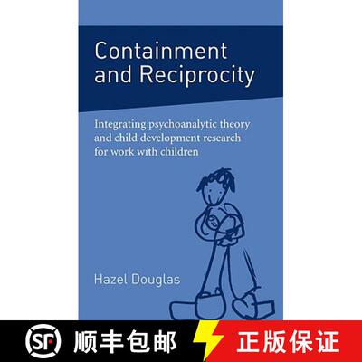 【3-4周达】Containment and Reciprocity: Integrating Psychoanalytic Theory and Child Development Resea... [9780415396981]