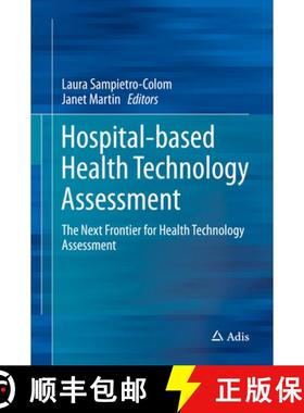 【3-4周达】Hospital-Based Health Technology Assessment : The Next Frontier for Health Technology Asse... [9783319392035]