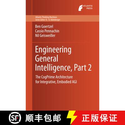 【3-4周达】精装 Engineering General Intelligence, Part 2 : The CogPrime Architecture for Integrative,... [9789462390294]