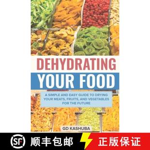 Meats Simple Food Dehydrating Fruits Drying and Vegetables... Guide Your 4周达 9781917510400 Easy
