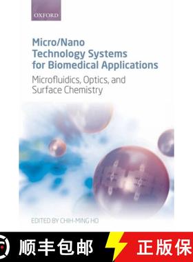 【3-4周达】Micro/Nano Technology Systems for Biomedical Applications: Microfluidics, Optics, and Surf... [9780199219698]