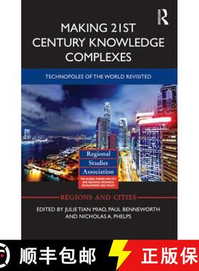 【3-4周达】Making 21st Century Knowledge Complexes : Technopoles of the world revisited [9780415727792]