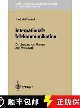 【3-4周达】Internationale Telekommunikation : Der Übergang vom Monopol zum Wettbewerb [9783540607885]