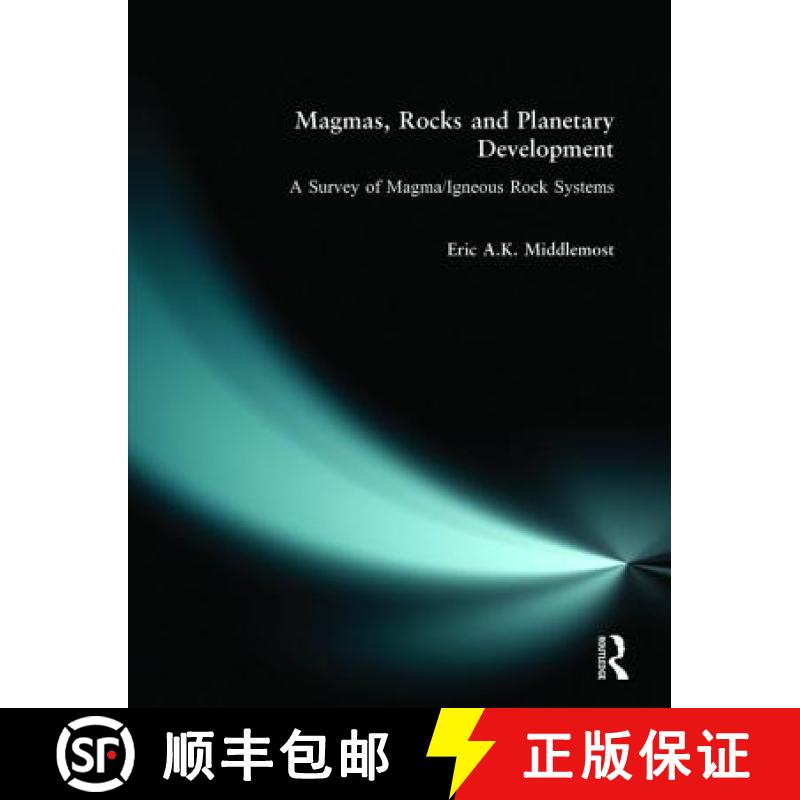 【3-4周达】Magmas, Rocks and Planetary Development : A Survey of Magma/Igneous Rock Systems [9780582230897]