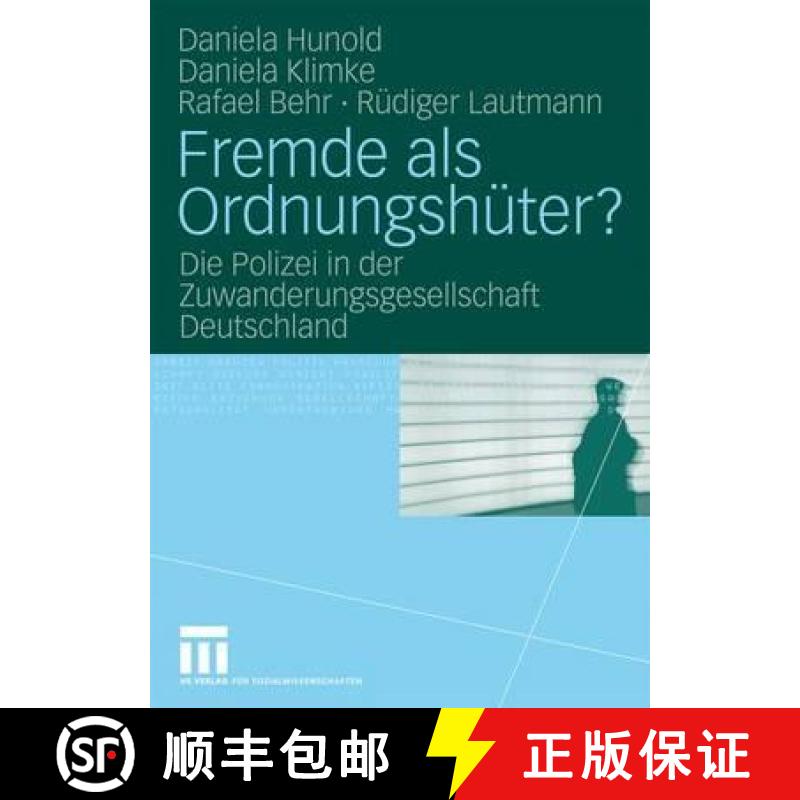 【3-4周达】Fremde ALS Ordnungsh ter? : Die Polizei in Der Zuwanderungsgesellschaft Deutschland [9783531171715]