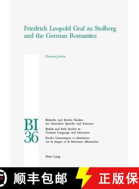 【3-4周达】Friedrich Leopold Graf zu Stolberg and the German Romantics [9783039102570]
