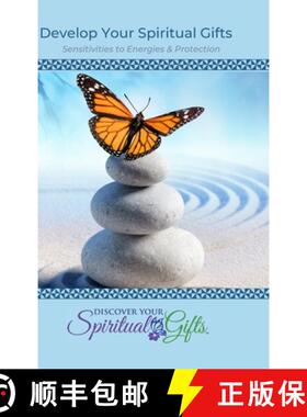 预订 Develop Your Spiritual Gifts: Sensitivities to Energies & Protection: Sensitivities to Energies ... [9781716057748]