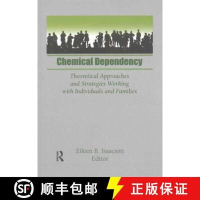 【3-4周达】Chemical Dependency : Theoretical Approaches and Strategies Working with Individuals and F... [9781138970229]