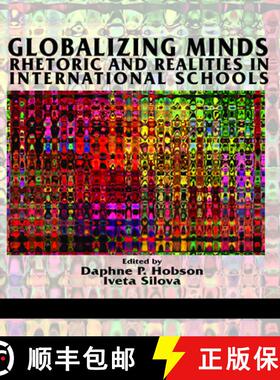 【3-4周达】Globalizing Minds: Rhetoric and Realities in International Schools (Hc) [9781623965877]