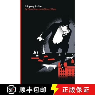 【3-4周达】Slippery As Sin: Being the Seventh of the Series of Fantomas Detective Tales [9780996659925]
