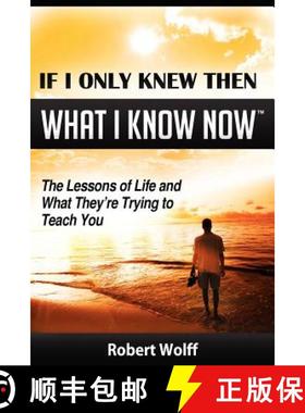 【3-4周达】If I Only Knew Then What I Know Now--The Lessons of Life and What They're Trying to Teach You [9781937939007]