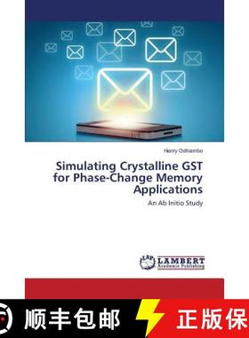 预订 Simulating Crystalline GST for Phase-Change Memory Applications [9783659814112]