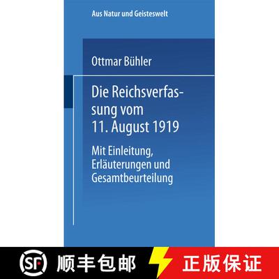 【3-4周达】Die Reichsverfassung vom 11. August 1919: Mit Einleitung, Erläuterungen und Gesamtbeurtei... [9783663155034]