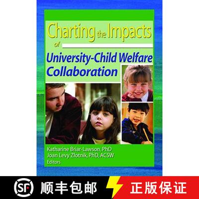 【3-4周达】Charting the Impacts of University-Child Welfare Collaboration [9780789020352]