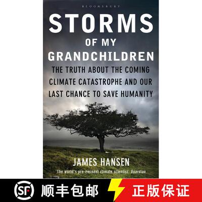 【3-4周达】Storms of My Grandchildren: The Truth about the Coming Climate Catastrophe and Our Last Ch... [9781408807460]