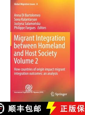 【3-4周达】Migrant Integration between Homeland and Host Society Volume 2 : How countries of origin i... [9783319563688]