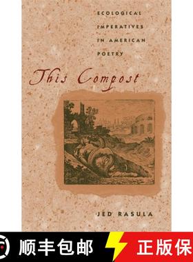【3-4周达】This Compost: Ecological Imperatives in American Poetry [9780820344195]