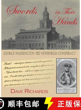 【3-4周达】Swords in Their Hands: George Washington and the Newburgh Conspiracy [9780985387587]