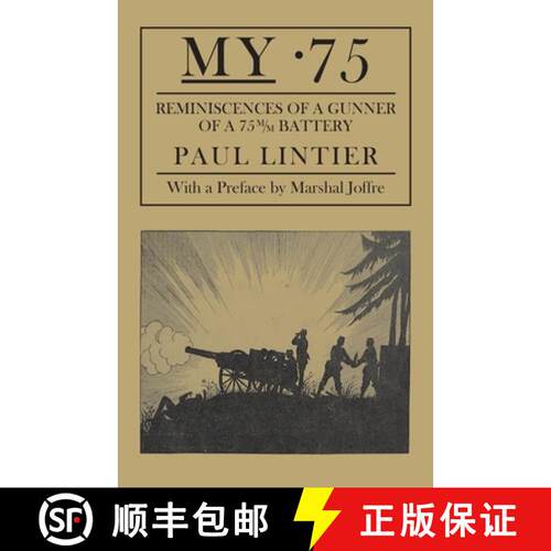 【3-4周达】MY .75    REMINISCENCES OF A GUNNER OF A 75M/M BATTERY [9781783317936]