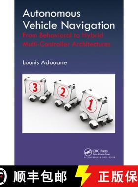 【3-4周达】Autonomous Vehicle Navigation: From Behavioral to Hybrid Multi-Controller Architectures [9780367574901]
