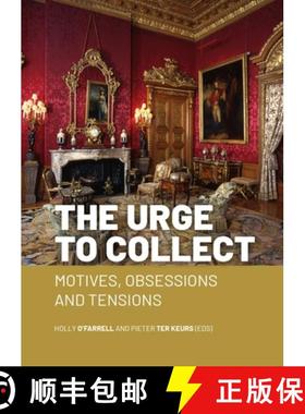 【3-4周达】The Urge to Collect: Motives, Obsessions and Tensions [9789464262315]
