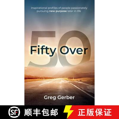 【3-4周达】Fifty Over 50: Inspirational profiles of people passionately pursuing new purpose later in... [9781734473827]