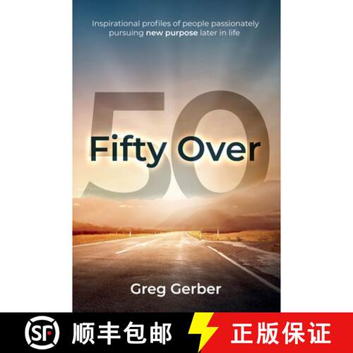 【3-4周达】Fifty Over 50: Inspirational profiles of people passionately pursuing new purpose later in... [9781734473827]