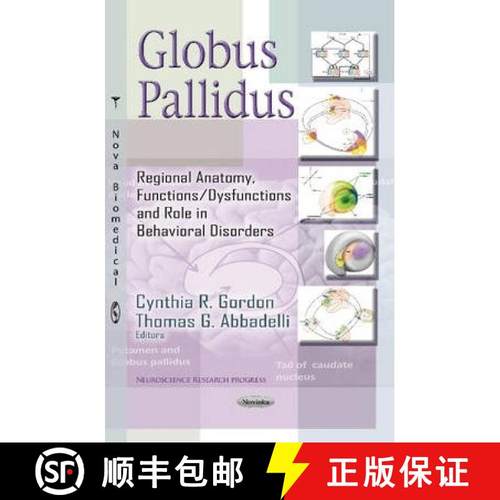 【3-4周达】Globus Pallidus: Regional Anatomy, Functions / Dysfunctions & Role in Behavioral Disorders [9781629483672]