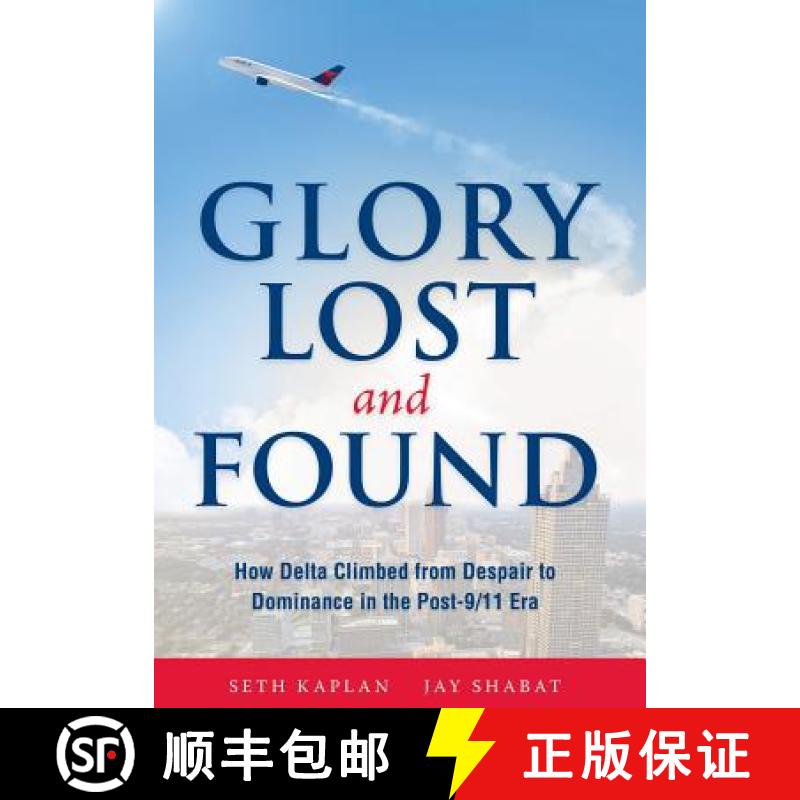【2-3周达】Glory Lost and Found: How Delta Climbed from Despair to Dominance in the Post-9/11 Era [9780996990103]