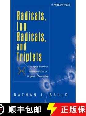 【3-4周达】Radicals, Ion Radicals, And Triplets:The Spin-Bearing Intermediates Of Organic Chemistry [... [9780471190356]