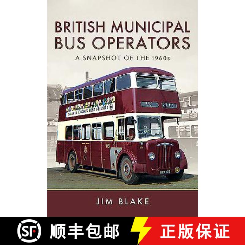 【2-3周达】British Municipal Bus Operators: A Snapshot of the 1960s [9781473857186]