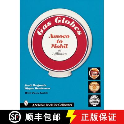 【3-4周达】Gas Globes: Amoco to Mobil and Affiliates: Amoco (R) to Mobil (R) & Affiliates - Gas Globe... [9780764306686]