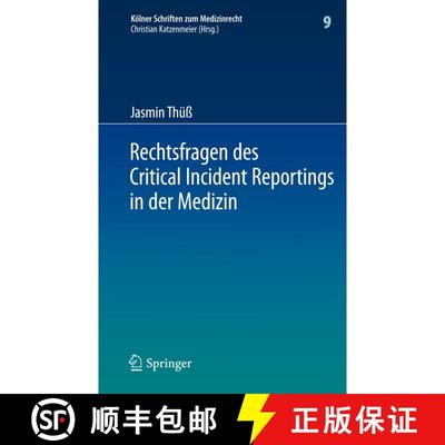 【3-4周达】Rechtsfragen des Critical Incident Reportings in der Medizin : Unter besonderer Berücksic... [9783642298547]