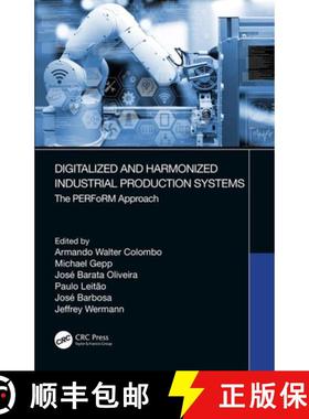 【3-4周达】Digitalized and Harmonized Industrial Production Systems: The Perform Approach [9780367206611]