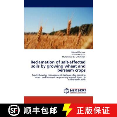 预订 Reclamation of Salt-Affected Soils by Growing Wheat and Berseem Crops [9783847332473]