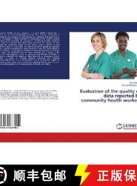 预订 Evaluation of the quality of data reported by community health workers [9786139877904]