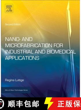 【3-4周达】Nano- and Microfabrication for Industrial and Biomedical Applications [9780323378284]