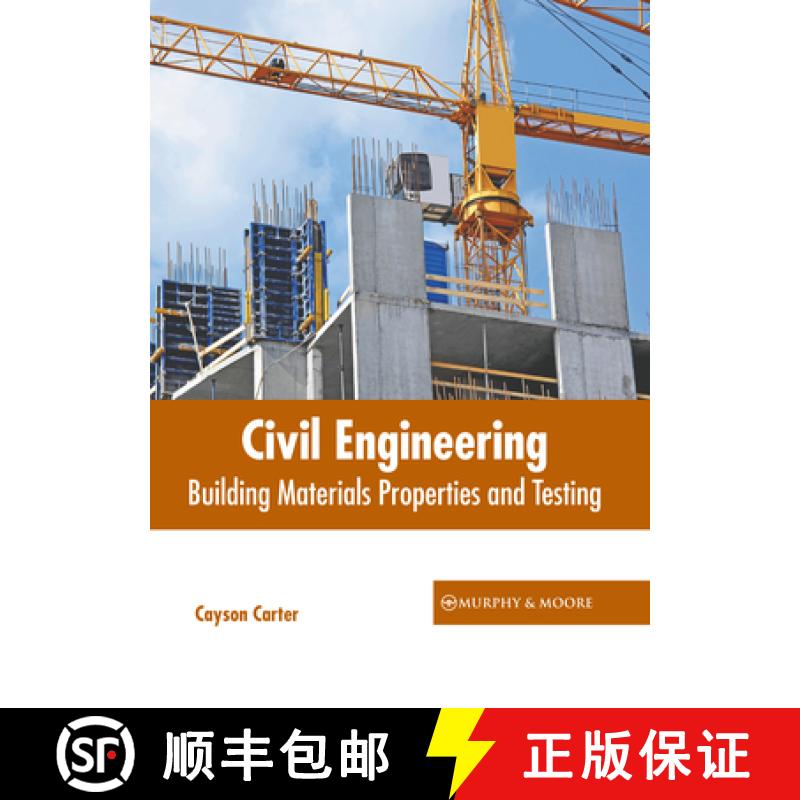 【3-4周达】Civil Engineering: Building Materials Properties and Testing [9781639877614]