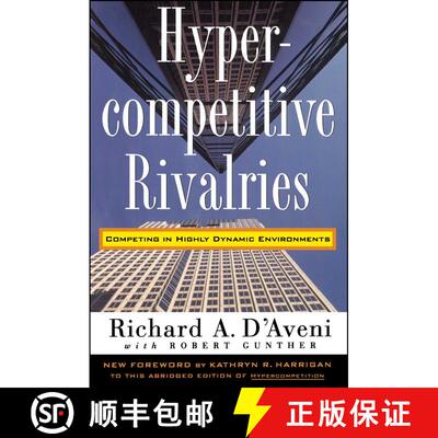现货 Hypercompetitive Rivalries: Competing in Highly Dynamic Environments [9780028741123]