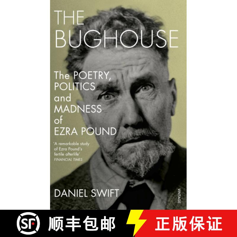 【3-4周达】The Bughouse : The poetry, politics and madness of Ezra Pound [9780099593355]