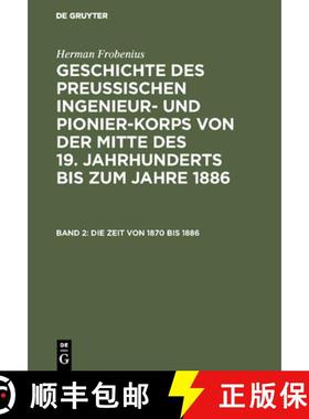 【3-4周达】Geschichte des preussischen Ingenieur- und Pionier-Korps von der Mitte des 19. Jahrhundert... [9783111204635]