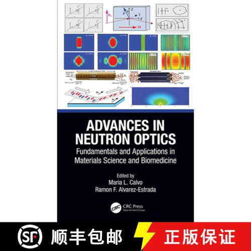 【3-4周达】精装 Advances in Neutron Optics: Fundamentals and Applications in Materials Science and Bi... [9781138364462]